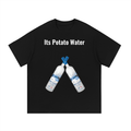 Its Potato Water Cotton T-Shirt